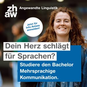 Informationshinweis zum Bachelorstudiengang Mehrsprachige Kommunikation MK am Institut für Übersetzen und Dolmetschen IUED der ZHAW