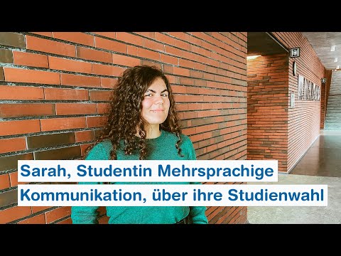 Sarah Braun, Studentin Mehrsprachige Kommunikation über ihre Studienwahl