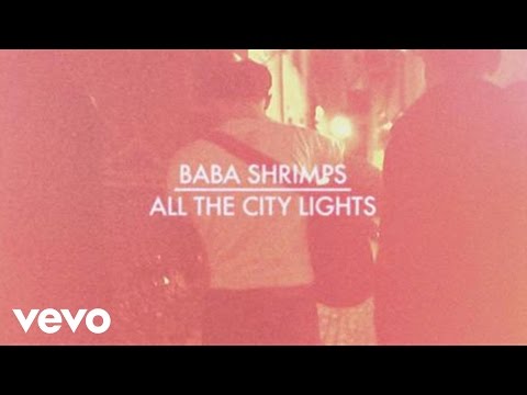Baba Shrimps - All the City Lights (Videoclip)