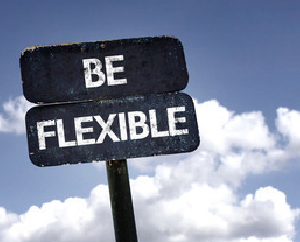 Be flexible